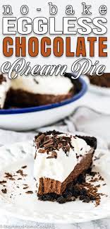 No Bake Eggless Chocolate Cream Pie Recipe Baked Dessert Recipes Chocolate Cream Pie Recipe Cream Pie Recipes