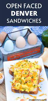 Open Faced Denver Sandwiches 4 Sons R Us Recipe Recipes Food Sandwiches