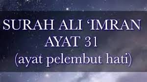 Whether you hide what is in your hearts or manifest it, allah knows it. Jom Menghafal Surah Ali Imran Ayat 31 Ayat Pelembut Hati Youtube