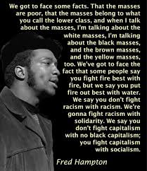 Discover and share fred hampton quotes. The Immortal Fred Hampton Socialism
