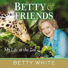 I am blessed with good health. Betty Friends By Betty White 9780425253014 Penguinrandomhouse Com Books