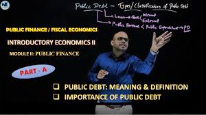 In this part of public finance, we study the various sources from which the government collects revenues. Public Debt Meaning Importance Part A Public Finance Fiscal Economics Introductory Economics Ii Youtube