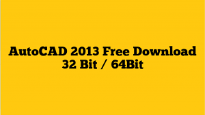 Autocad 2013 Free Download 32 Bit 64bit Autocad Software Free Download Autocad Free Download
