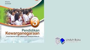 Buku Ppkn Kelas 3 Sd Mi Kurikulum 2013 Revisi 2018