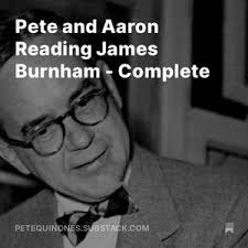 Pete and Aaron Reading James Burnham