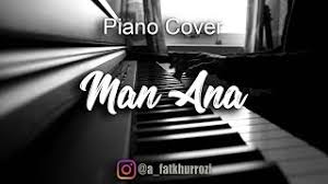 Man ana not angka pianika #manana #muzakchannel #pianika #tutorialpianika. Chords For Man Ana Piano Cover