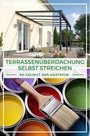 Terrassenuberdachung Modern Terrassenuberdachung Streichen Terrassenuberdachung Uberdachung Terrasse Uberdachungen