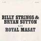 Billy Strings & Bryan Sutton with Royal Masat