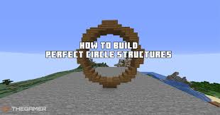The list now before we get to listing all the things you the route most people will take is to build a starting shelter and then continually expand it or cram i honestly have no idea how one would go about building one. Minecraft How To Build Perfect Circle Structures Thegamer