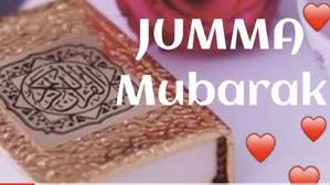 Pin By Parwanaziaulhaq On Jumma Mubarak In 2020 Jumma Mubarak Mubarak Images Status