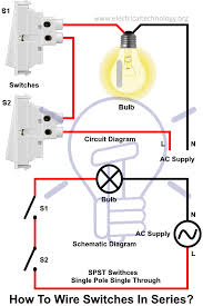 2 way switching means having two or more switches in different locations to control one lamp. How To Wire Switches In Series Single Way Switch With Light Bulb