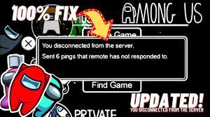 How To Fix Among Us Error 6 Pings That Remote Has Not Responded To Lag In Among Us