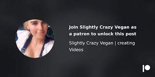 Slightly crazy vegan