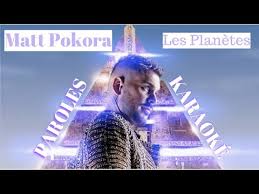 Paroles de la chanson «les planètes» par m. Matt Pokora Les Planetes Karaoke Lyrics Paroles