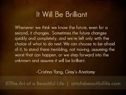 Memorable Cristina Yang Quote From Grey S Anatomy The Art Of A Beautiful Life Cristina Yang Quotes Anatomy Quote Grey Quotes