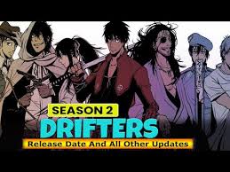 Even though the show has been renewed for a second season in. Drifters Season 2 Release Date And All Other Updates
