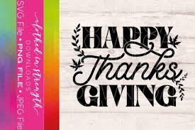 Happy Thanksgiving Svg Png Jpg Graphic By Bmillsap2008 Creative Fabrica