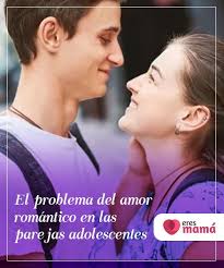 El Problema Del Amor Romantico En Las Parejas Adolescentes Eres Mama Amor Romantico Adolescentes Amor