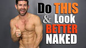 6 Simple Things Any Guy Can Do to Look BETTER Naked! – Alpha M