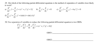 In this method the unknown function of a partial differential equation is written as a product of functions. Solved On Which Of The Following Partial Differential Equ Chegg Com