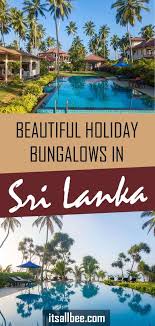 Beautiful Holiday Bungalows In Sri Lanka With Swimming Pool Itsallbee Travel Blog Travel Vacation Trips Travel Destinations Asia