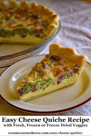 Easy Cheese Quiche Recipe With Fresh Frozen Or Freeze Dried Veggies Recipe Quiche Recipes Easy Cheese Cheese Quiche Recipe