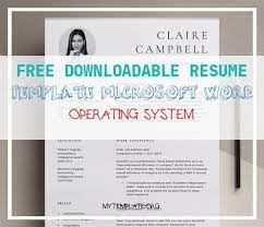 Download now the professional resume that fits over 50 free resume templates in word. 6 Free Downloadable Resume Template Microsoft Word Operating System Free Templates