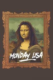 Monday Lisa Funny Gift for Art Teacher and Painter: Daily Notebook