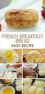 Simple And Delicious French Breakfast Bread Recipe Breakfast Bread Recipes Bakery Recipes French Breakfast