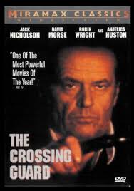 Has anyone seen the movie the crossing guard?