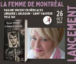Venez célébrer la publication du nouveau roman de Pauline Vincent ce samedi  26 octobre entre 11h et 14h à la Librairie L'Arlequin à St-Sauveur. Vous  pourrez y découvrir 𝑳𝒂 𝑭𝒆𝒎𝒎𝒆 𝒅𝒆 𝑴𝒐𝒏𝒕𝒓𝒆́𝒂𝒍,