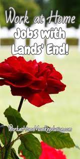 Lands End Work At Home Sales And Service Agent Jobs Work At Home Mom Revolution Home Jobs Work From Home Jobs Working From Home