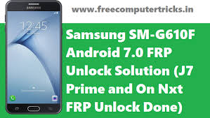 Androi̇d samsung boot repai̇r i̇şlemleri̇. Samsung Sm G610f Frp Bypass Solution Here Android 7 0 Nougat Free Computer Tricks