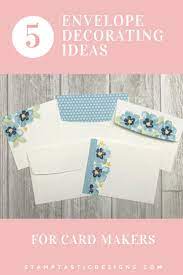 Read reviews for kraft blank envelope by recollections™, 3.25 x 3.25. 5 Easy Card And Envelope Decorating Ideas Lynn Dunn Simple Cards Homemade Envelopes Card Making Tips