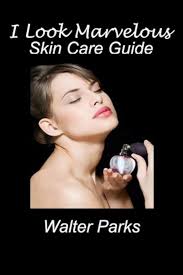 I Look Marvelous, Skin Care Guide