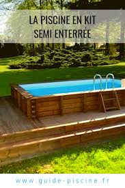 La Piscine En Kit Semi Enterree Version Economique De La Piscine Semi Enterree Guide Piscine Fr Piscine En Kit Piscine Piscine Creusee