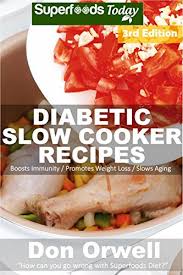 Garnish with additional black pepper and chopped fresh thyme, if desired. Diabetic Slow Cooker Recipes Over 210 Low Carb Diabetic Recipes Dump Dinners Recipes Quick Easy Cooking Recipes Antioxidants Phytochemicals Soups Stews And Chilis Slow Cooker Recipes Ebook Orwell Don Amazon Co Uk