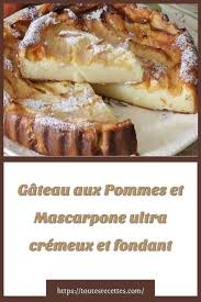 Gateau Aux Pommes Et Mascarpone Ultra Cremeux Et Fondant Toutes Recettes Gateau Aux Pommes Delicieux Desserts Brioche Facile Et Rapide