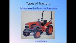 This type of construction equipment does everything a skid steer loader can, such as lifting, pushing and moving, but on a larger scale and with a larger capacity. Types Of Tractors For Farming Names Functions Brands Uses