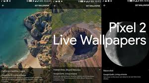 pixel 2 live wallpapers for any android