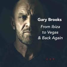 Stream episode Gary Brooks: From Ibiza to Vegas & Back Again by Martin  Makepeace podcast