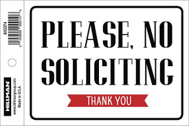 No soliciting sign, we are too broke to buy anything, we know who we are voting for, we have found jesus, please go away. Hillman 4 X 6 Please No Soliciting Sign At Menards