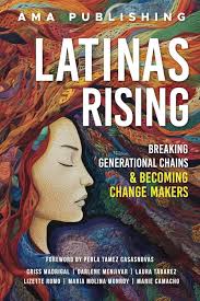 Amazon.co.jp: Latinas Rising: Breaking Generational Chains & Becoming  Change Makers : Madrigal, Criss, Menjivar, Darlene, Tabarez, Laura, Romo,  Lizette, Molina Monroy, Maria, Camacho, Marie, Velasquez, Annett, Guzman,  Carla, Anderson, Edilka ...
