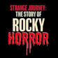 Strange Journey: The Story Of Rocky Horror: The event image
