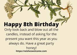 Your date of birth is remembered without the reminder from social media. 100 Happy 8th Year Birthday Wishes For 8 Years Old Girl And Boy Welcome Wishes