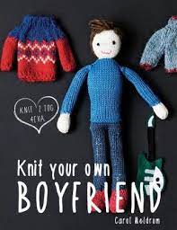 By knitting your own sweater you could purchase the perfect yarn for your design and your tastes i much prefer knitting my own sweaters, though. Knit Your Own Boyfriend Carol Meldrum 9781909397385