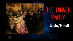  a dinner party in india at the home of mr. The Dinner Party By Mona Gardner In Urdu Hindi Youtube