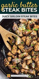 Juicy Garlic Butter Steak Bites Sundaysupper Steak Bites Steak Bites Recipe Sirloin Steak Recipes