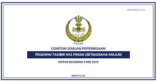 Contoh Soalan Peperiksaan Pegawai Tadbir N41 Perak Setiausaha Majlis