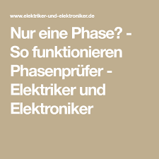Nur Eine Phase So Funktionieren Phasenprufer Phasenprufer Elektroinstallation Haustechnik